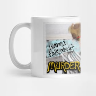 Wanna Talk About Murder She Wrote? Mug